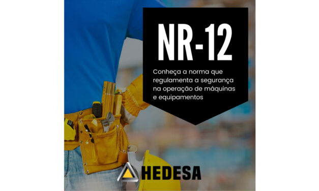 NR-12: conheça a norma que rege a segurança de máquinas e equipamentos